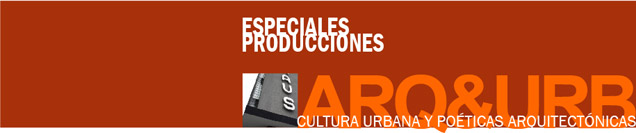 Producciones especiales - Arquitectura y Urbanismo